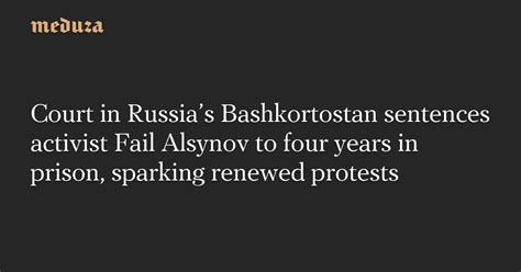 Court In Russias Bashkortostan Sentences Activist Fail Alsynov To Four