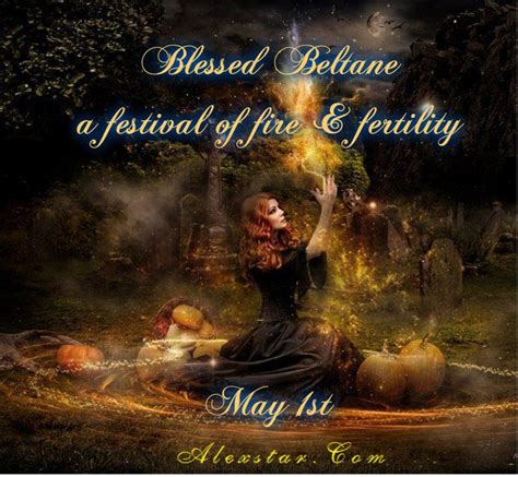 May 1st Blessed Beltane Beltane Marks The Passage Into The Growing