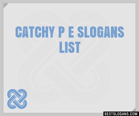 100 Catchy P E Slogans 2023 Generator Phrases And Taglines