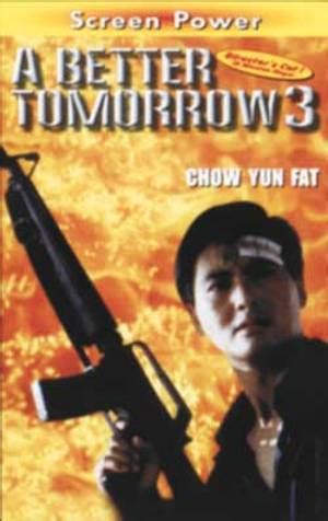 It is a loosely based prequel to john woo's a better tomorrow and a better tomorrow ii. A Better Tomorrow 3 - Film