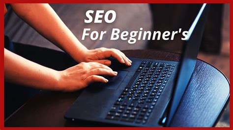Seo For Beginner S Step By Step Guide