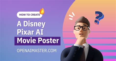 How To Create A Disney Pixar Ai Movie Poster Open Ai Master