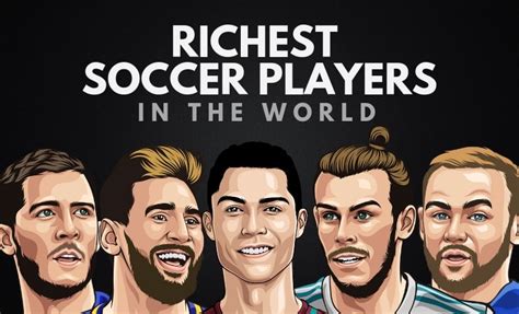 This post contains the list of top 5 richest footballers in the world, and their net worth, salaries of wealthy soccer players that play in top football clubs in europe messi and cristiano ronaldo are the richest footballers in the world. The 20 Richest Soccer Players in the World 2020 | Wealthy ...