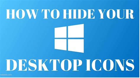 How To Hide Desktop Icons On Windows 10 Youtube