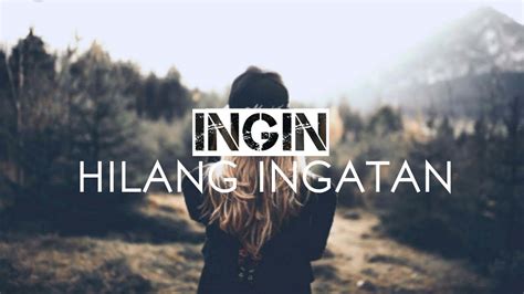 Gone, race, lost, memory, hilang, missing, dissolve, subtitle, position. Ingin hilang ingatan cover - YouTube