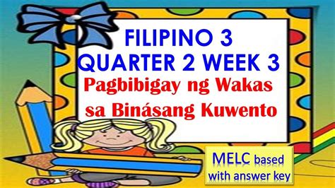 Filipino3 Quarter 2 Week3 Pagbibigay Ng Wakas Sa Binasang Kuwento Youtube