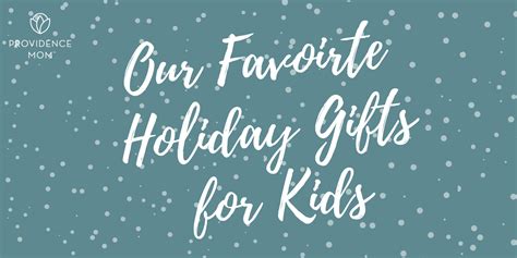 Our Favorite Holiday Ts For Kids