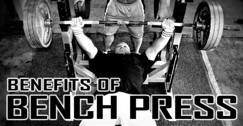 What are the benefits of bench press. Benefits of Bench Press | Project NEXT
