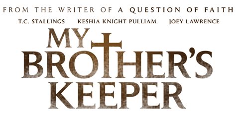 54 Hq Photos My Brothers Keeper Movie 2019 Tc Stallings In My Brother