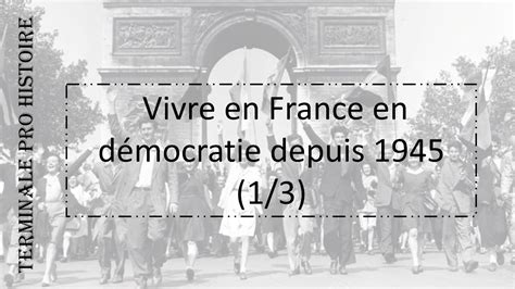 Terminale Pro Vivre En France En Démocratie Depuis 1945 13 Youtube