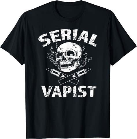 Vape Shirt Serial Vapist Funny Vaping T Shirt Clothing