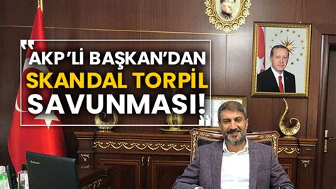 AKPli Başkandan skandal torpil savunması Habererk Güncel Son