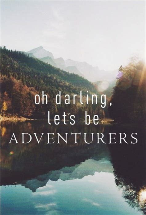 Photos The 80 Best Adventure Quotes Photos Ive Ever Seen