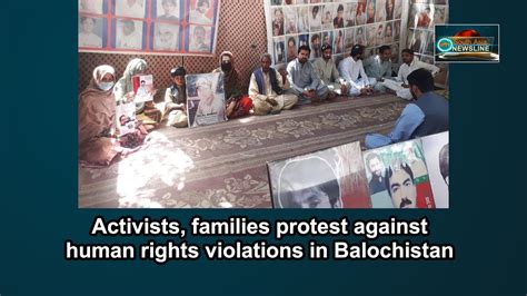 activists families protest against human rights violations in balochistan balochistan news