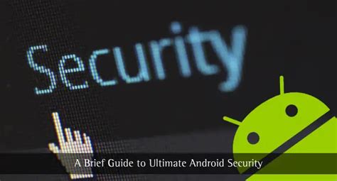 A Brief Guide To Ultimate Android Security • Techlila