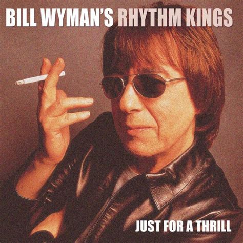 Just For A Thrill Bill Wyman