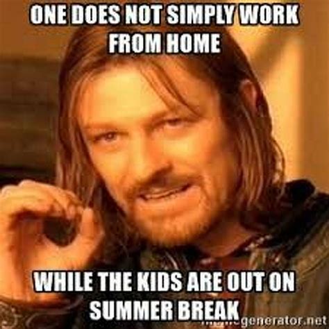 15 Memes That Explain How Summer Break Is With Kids