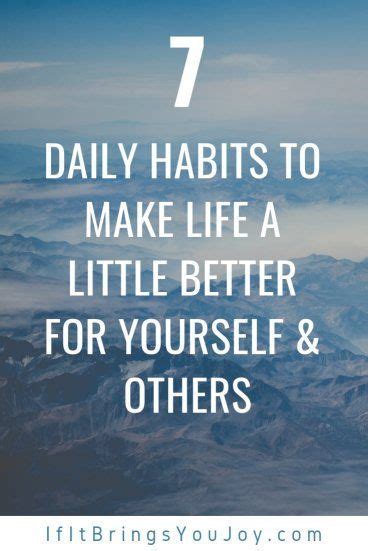 7 Daily Habits To Make Life A Little Better For Yourself And Others