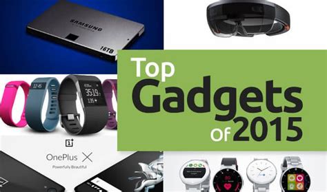 Top 10 Gadgets Of 2015 Top 10 Gadgets Business Gadgets Must Have