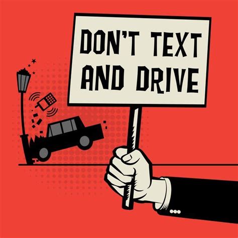 Don T Text And Drive Dont Text And Drive Road Safety Poster Road Safety