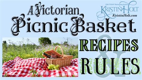 A Victorian Picnic Basket Recipes And Rules Kristin Holt