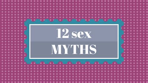 Sex Myths You Probably Believe Infographic Alltop Viral