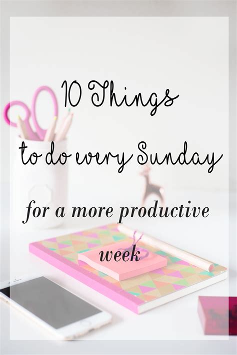 10 Things You Can Do Every Sunday To Set Yourself Up For A More