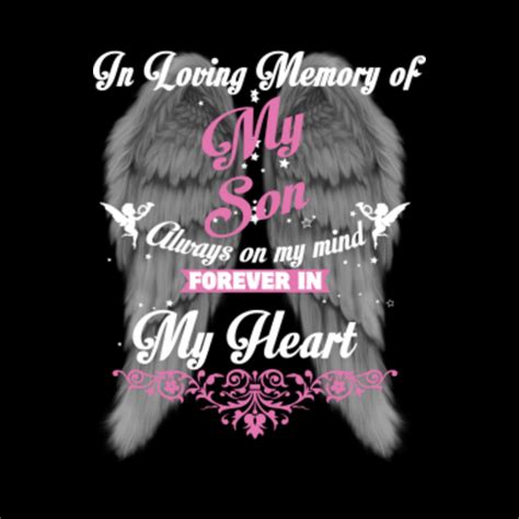 In Loving Memory Of My Son Always On My Mind Remembrance My Son In