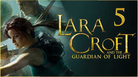 Lara Croft And The Guardian Of Light ★ 5 Отравленное болото Youtube