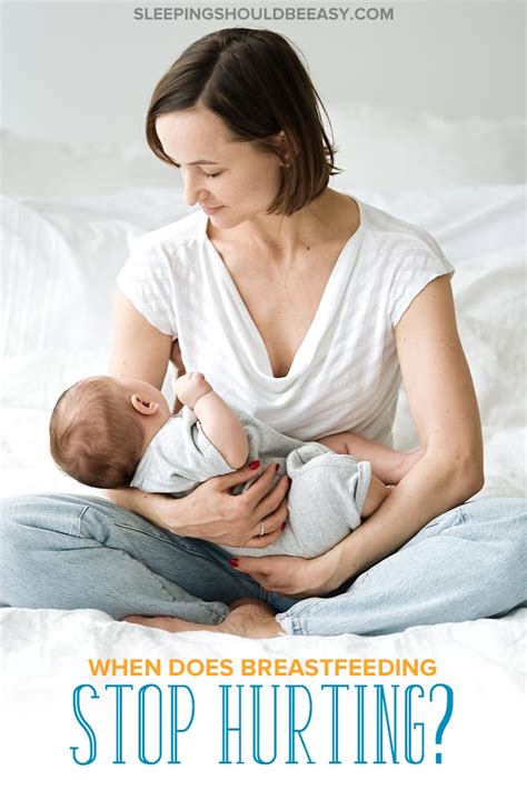 When Does Breastfeeding Stop Hurting