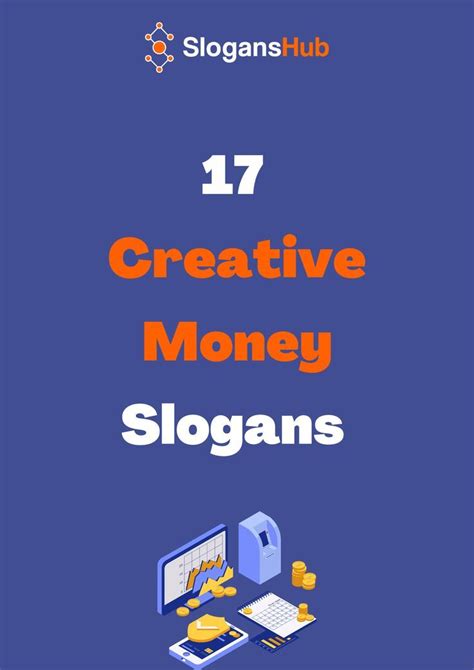 Below Are The 17 Creative Money Slogans And Sayings To Show The