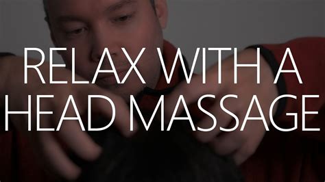 Ohhh A Relaxing Asmr Head Massage 4k Youtube