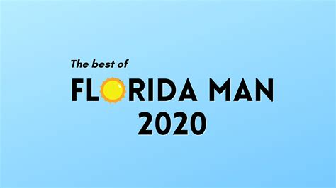 Good Florida Man stories from 2020 that will make you proud