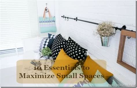 10 Ways To Maximize Small Spaces Your Lucky Home