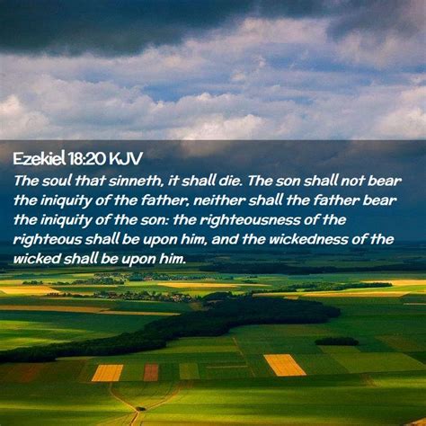 Ezekiel 1820 Kjv The Soul That Sinneth It Shall Die The Son