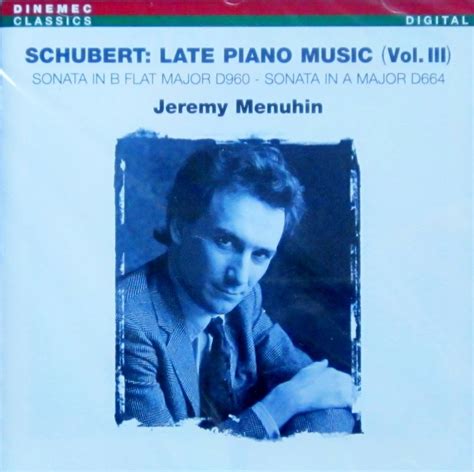 Schubert Piano Sonatas In A D And In B Flat D Jeremy Menuhin