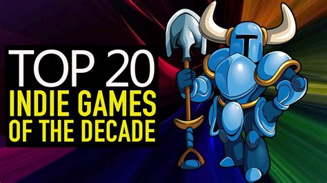 top 20 best indie games of the decade you should own youtube
