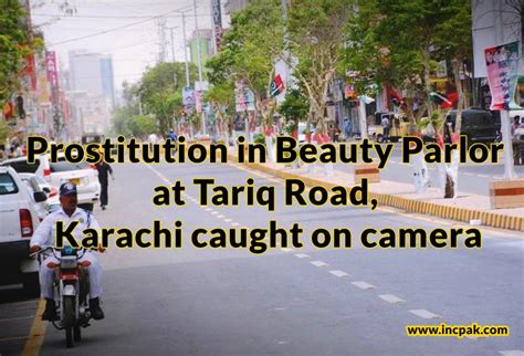 prostitution in beauty parlor at tariq road karachi caught on camera incpak