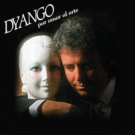 Dyango Por Amor Al Arte Lyrics And Tracklist Genius