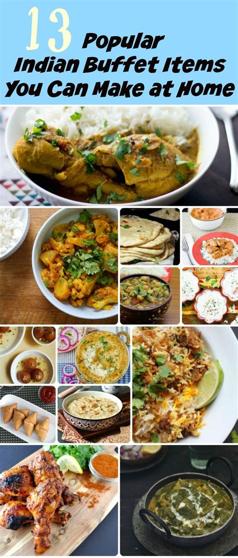 13 Popular Indian Buffet Items You Can Make At Home Indian Food