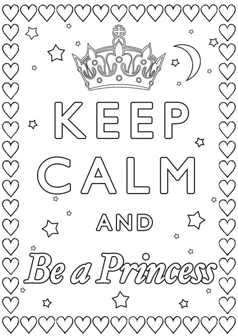 A Coloring Page With The Words Keep Calm And Be A Princess