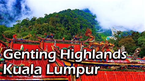Best transfer options to genting highlands, малайзия. Fascinating Genting Highlands - Kuala Lumpur, Malaysia ...
