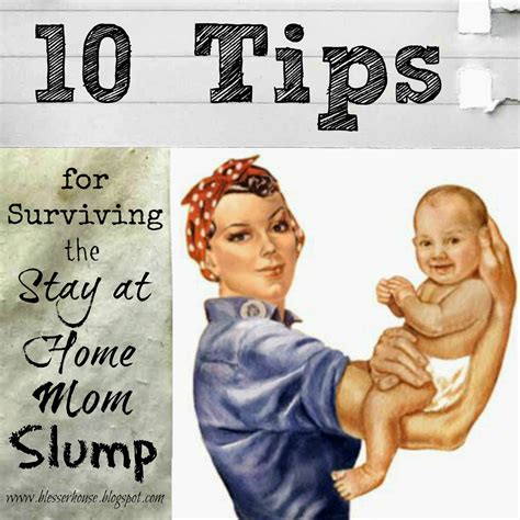 10 tips for surviving the stay at home mom slump bless er house