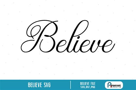 Believe Svgbelieve Svg Filebelieve Dxf Filequote Svg File 68515