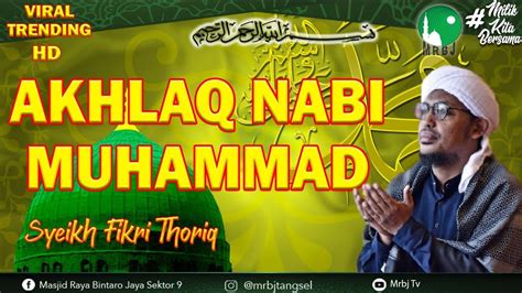 Akhlaq Nabi Muhammad Saw Syeikh Fikri Thooriq Youtube