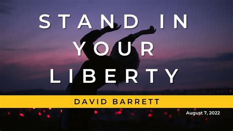 Stand In Your Liberty David Barrett Sermon Youtube