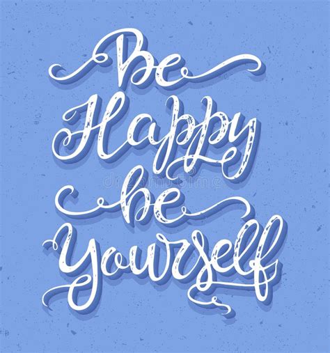 Be Happy Be Yourself Stock Vector Illustration Of Inspirational 88842234
