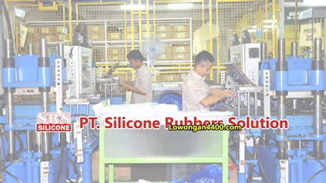 Berikut ini informasi singkat mengenai perusahaan pt. Lowongan Kerja PT. Silicone Rubbers Solution Tangerang Banten