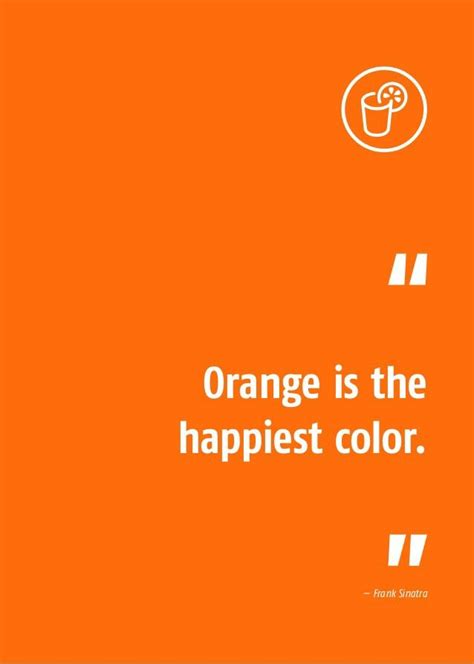Orange Is The Happiest Color Happy Colors Color Happy