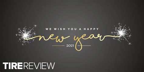 Happy New Year From Tire Review Tire Review Magazine